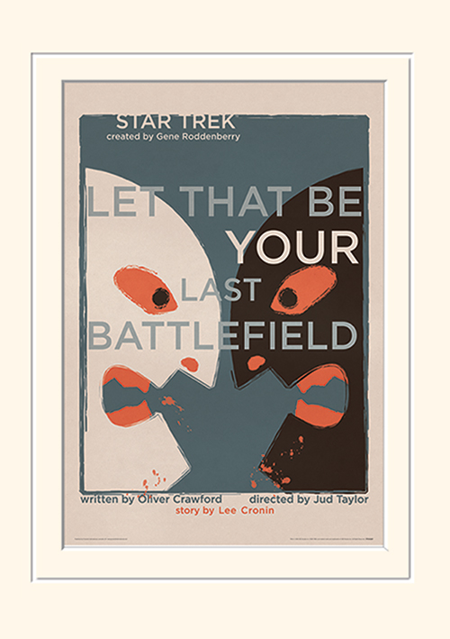 Star Trek (Let That Be Your Last Battlefield) Mounted 30 x 40cm Prints