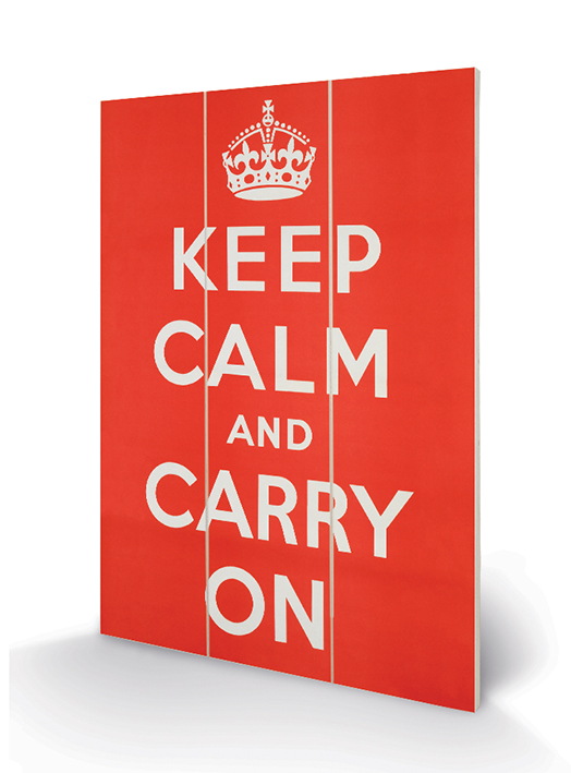 Keep Calm and Carry On Wood Prints